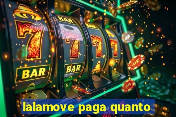 lalamove paga quanto